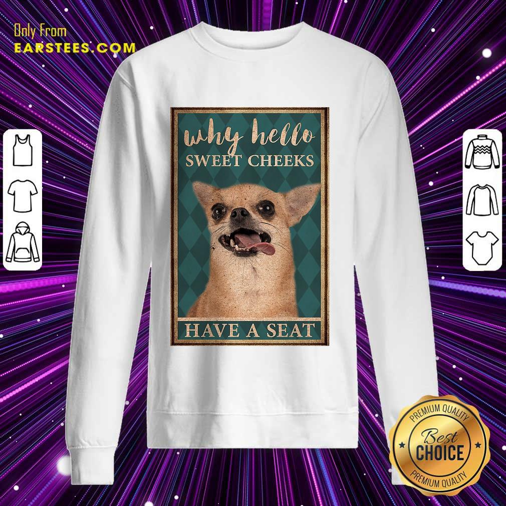 Nice Chihuahua Why Hello Poster Shirt - Image 3