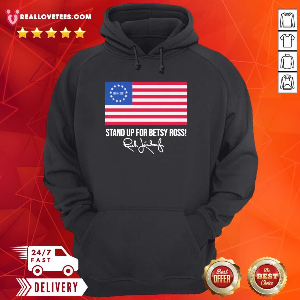 Great Rush Limbaugh 1951 2021 Stand Up For Betsy Ross American Flag Signature Shirt - Image 4