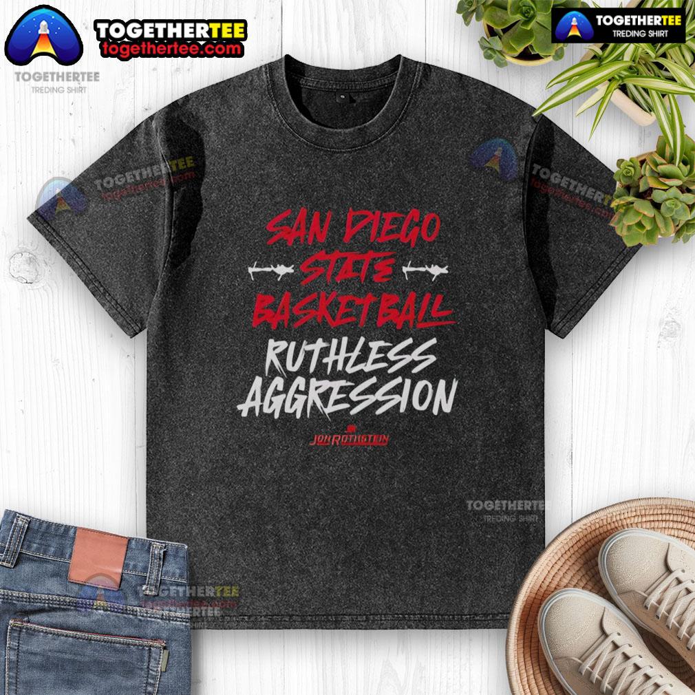 Nice San Diego State Basketball Ruthless Aggression T-Shirt - Image 6