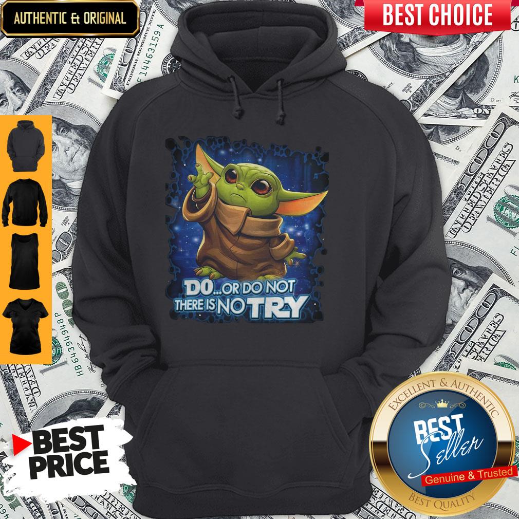 Baby Yoda Disney Do Or Do Not There No Try Shirt - Image 5