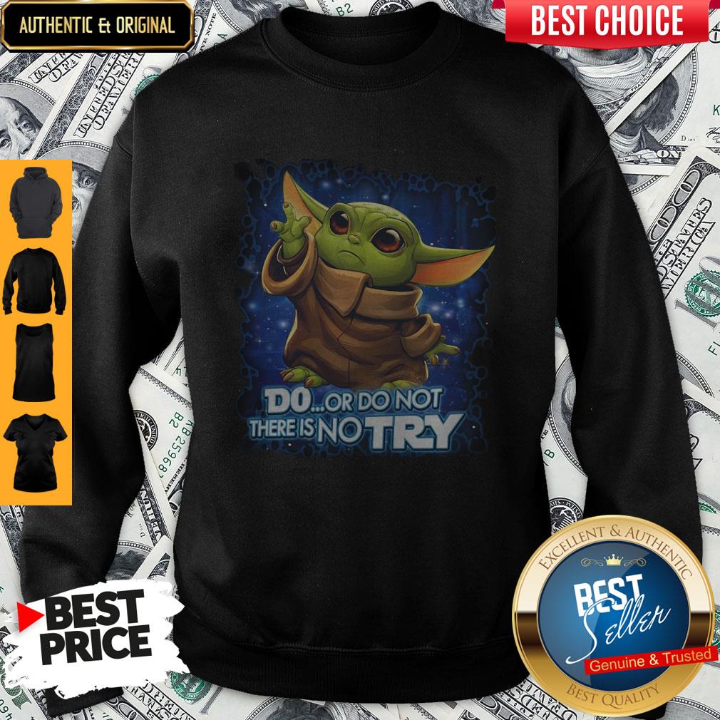 Baby Yoda Disney Do Or Do Not There No Try Shirt - Image 4