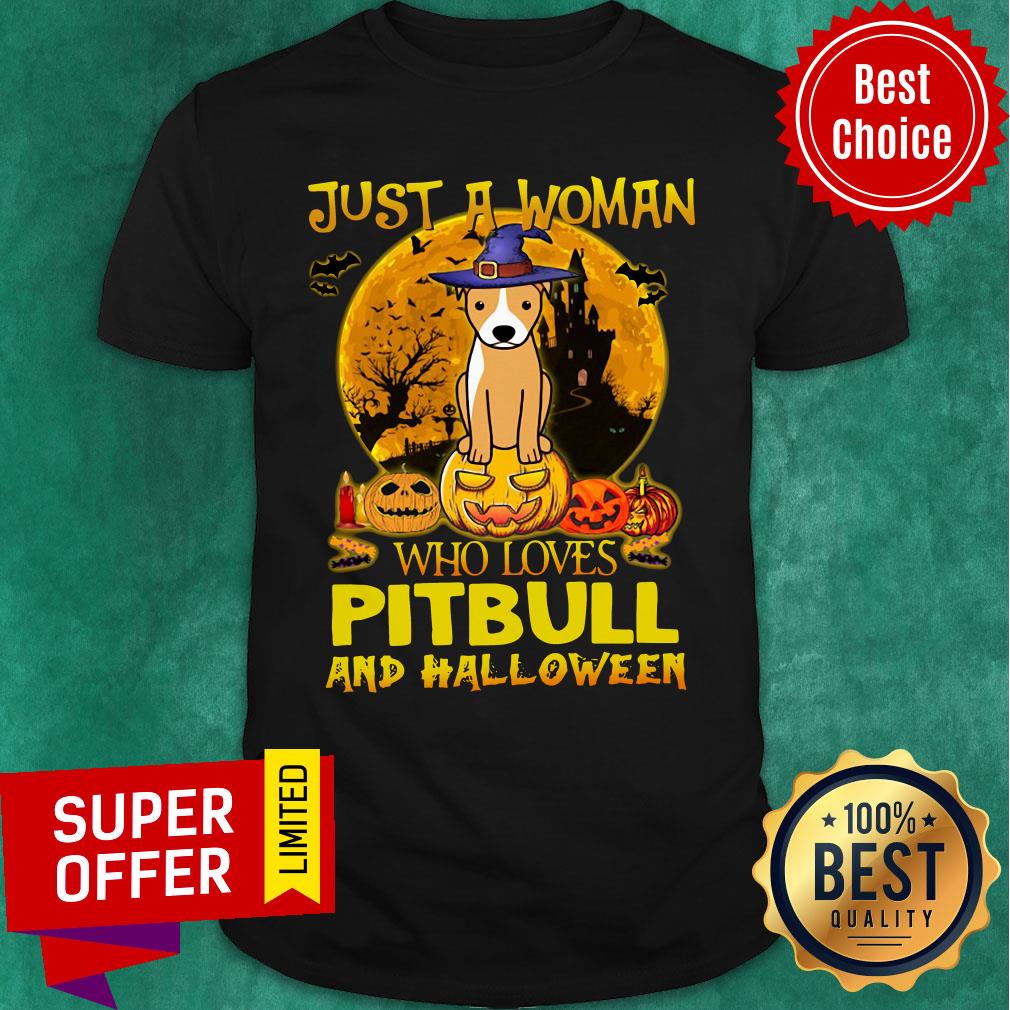 Just A Woman Who Loves Pitbull And Halloween Shirt