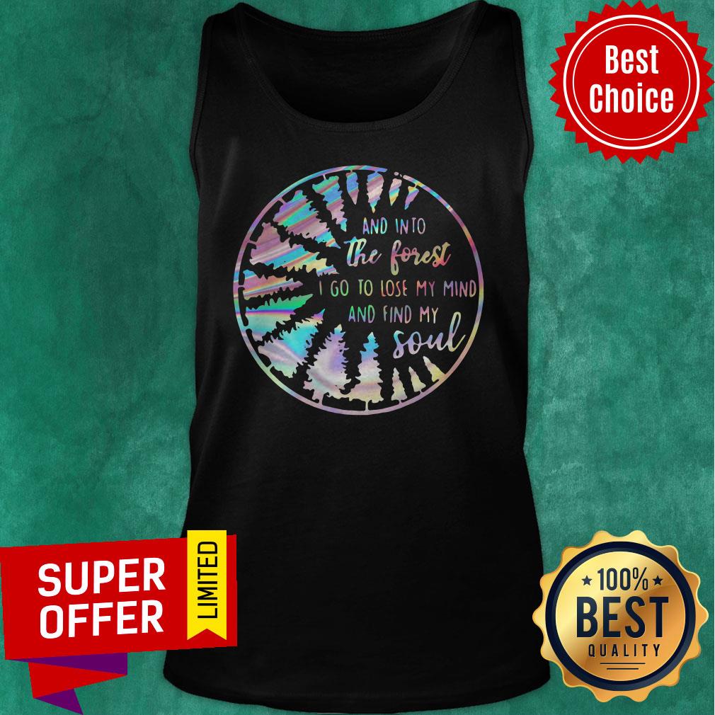 Nice Jungle And Into The Forest I Go To Lose My Mind And Find My Soul Shirt - Image 5