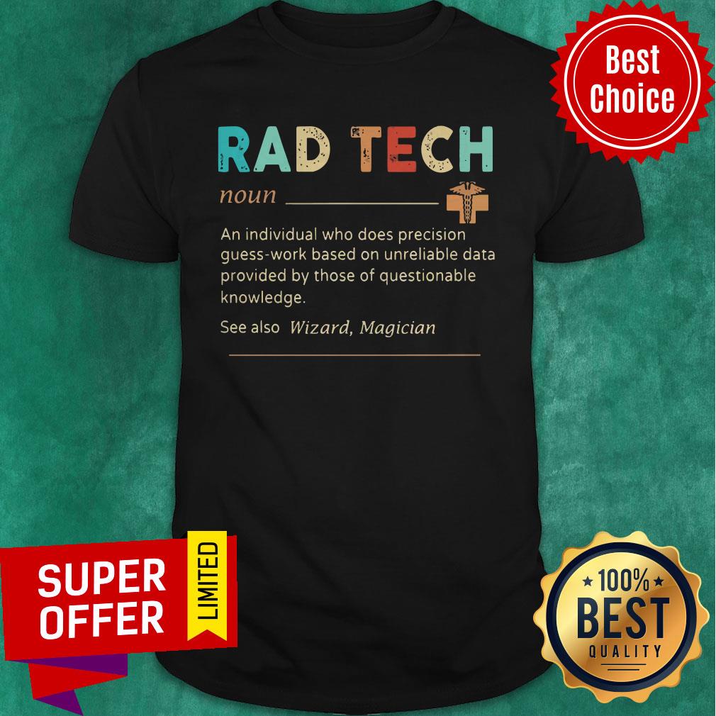 Nice Rad Tech Definition Shirt