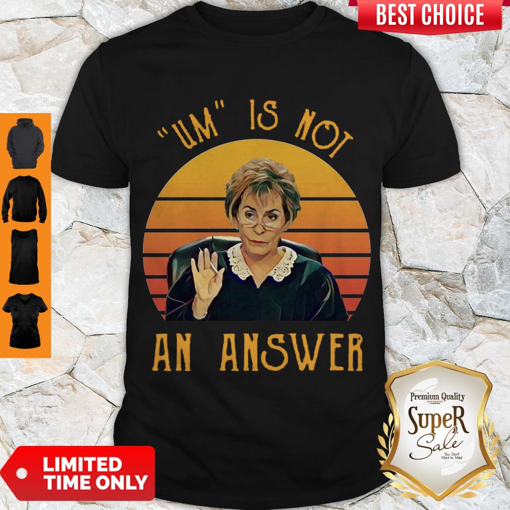 Udge Judy Um Is Not An Answer Retro Vintage Shirt
