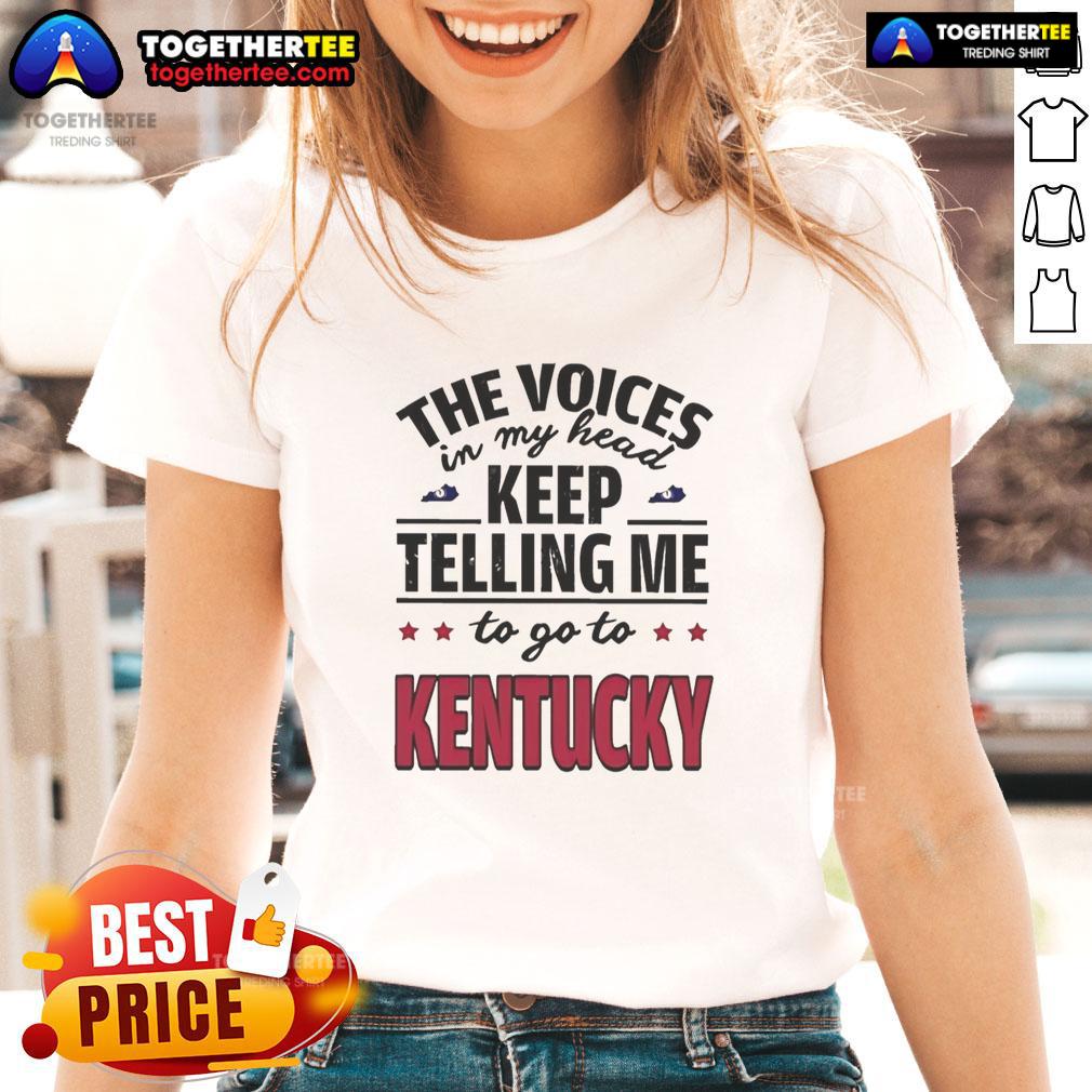 Official The Voices In My Head Keep Telling Me To Go To Kentucky T-Shirt - Image 3
