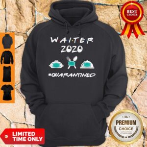 Alternative view of Official Waiter 2020 Quarantined Shirt