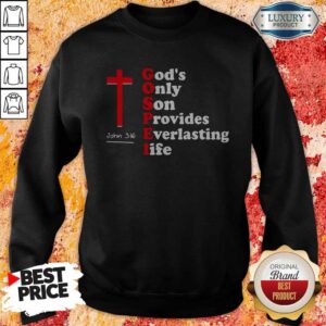 Alternative view of Pretty God's Only Son Provides Everlasting Life John 316 Shirt