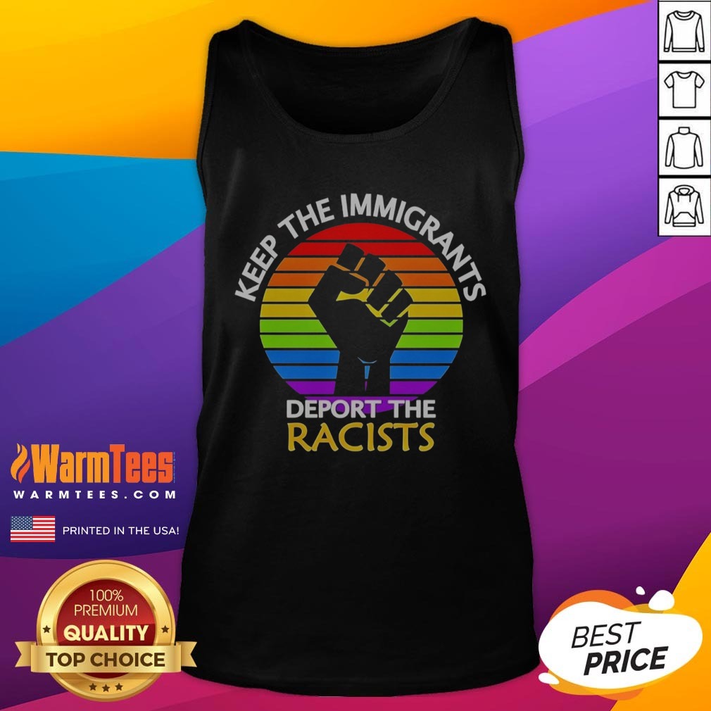 Awesome Keep Immigrants Deport Racists Raised Fist Rainbow Flag Solidarity Shirt - Image 5