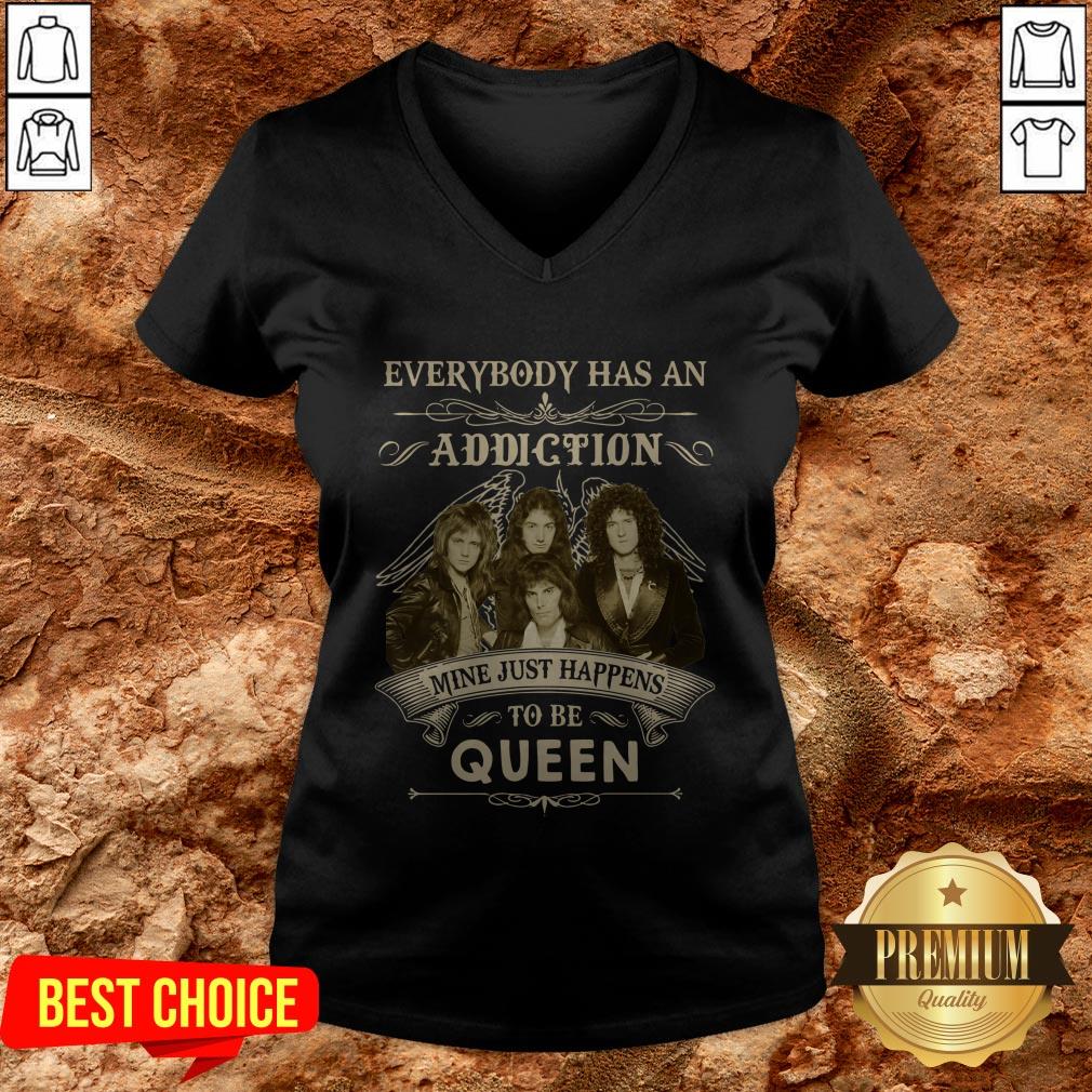 Everybody Has An Addiction Mine Just Happens To Be Queen Shirt - Image 2