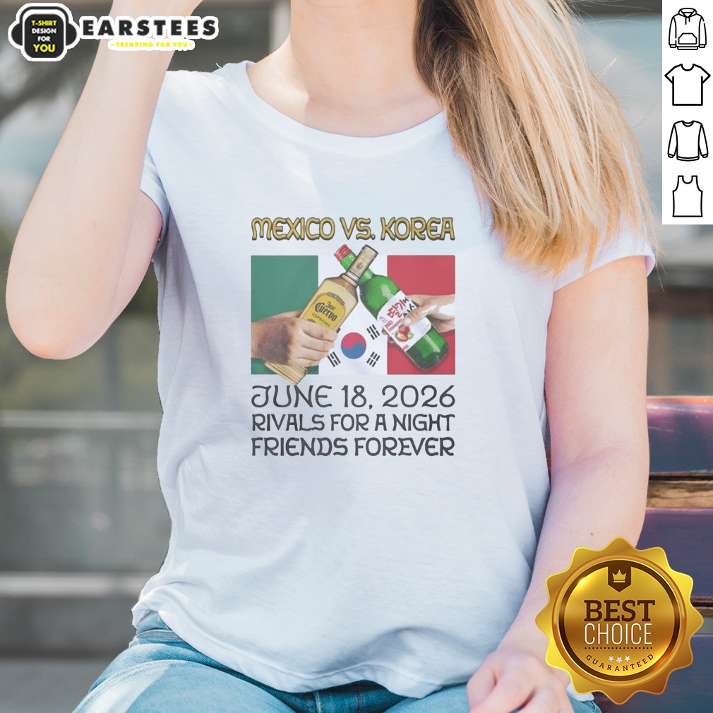 Hot Mexico Vs Korea Rivals For A Night Friends Forever Shirt - Image 2