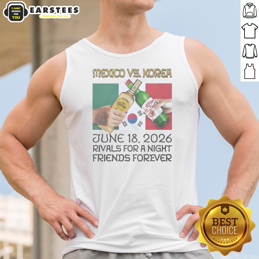 Hot Mexico Vs Korea Rivals For A Night Friends Forever Shirt - Image 5