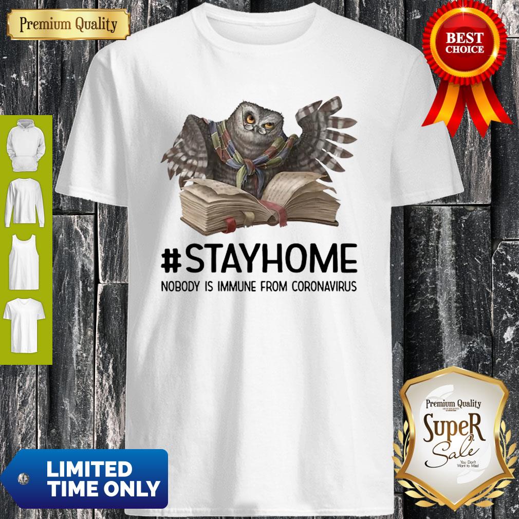 Owl Reading Book Stay Home Nobody Is Immune From Coronavirus Shirt