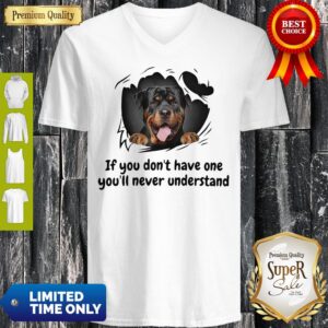 Alternative view of Perros Rottweiler If You Don’t Have One You’ll Never Understand Dog Lovers Shirt