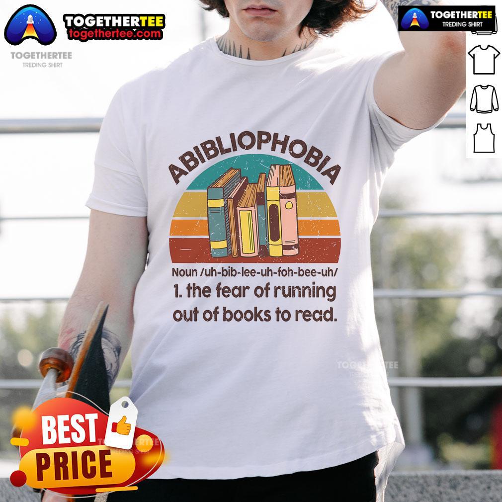 Official Abibliophobia The Fear Of Running Out Of Book To Read Vintage T-Shirt
