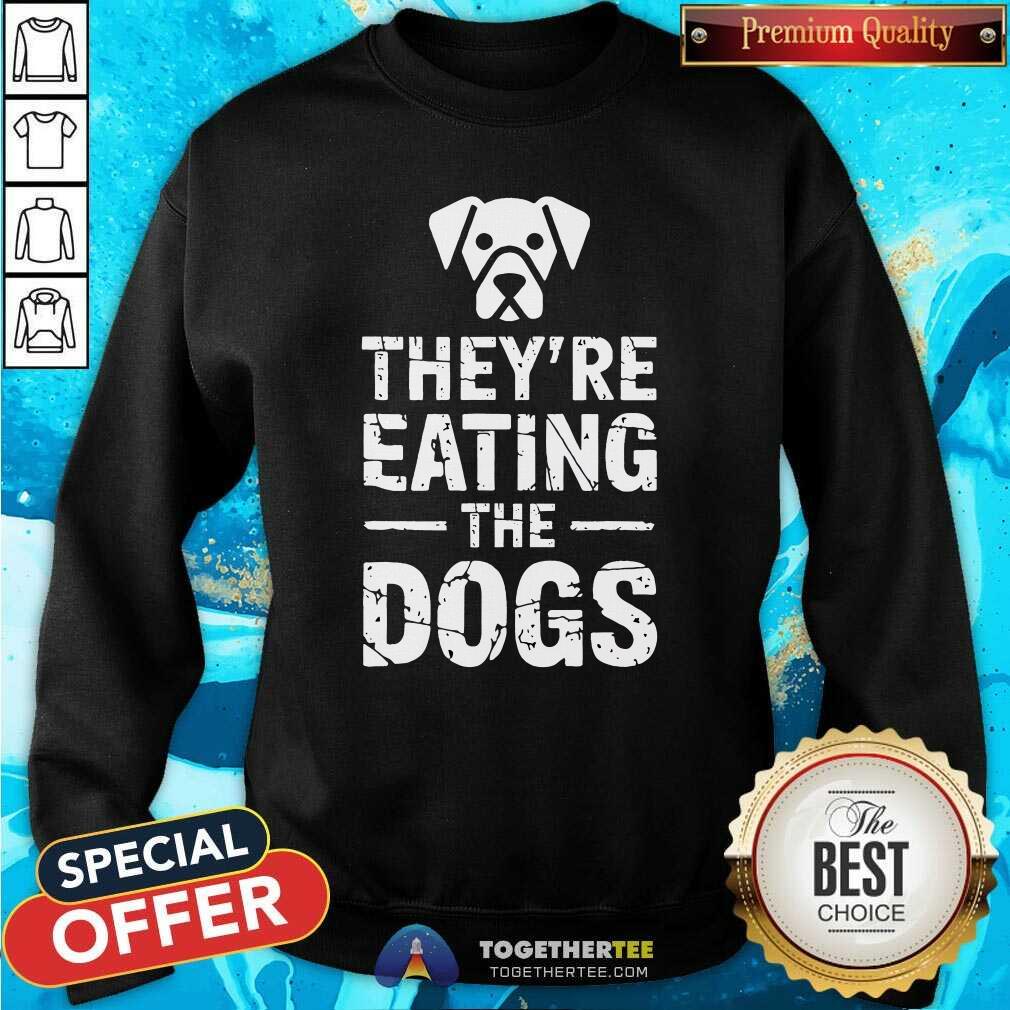 Pretty They're Eating The Dogs T-Shirt - Image 4