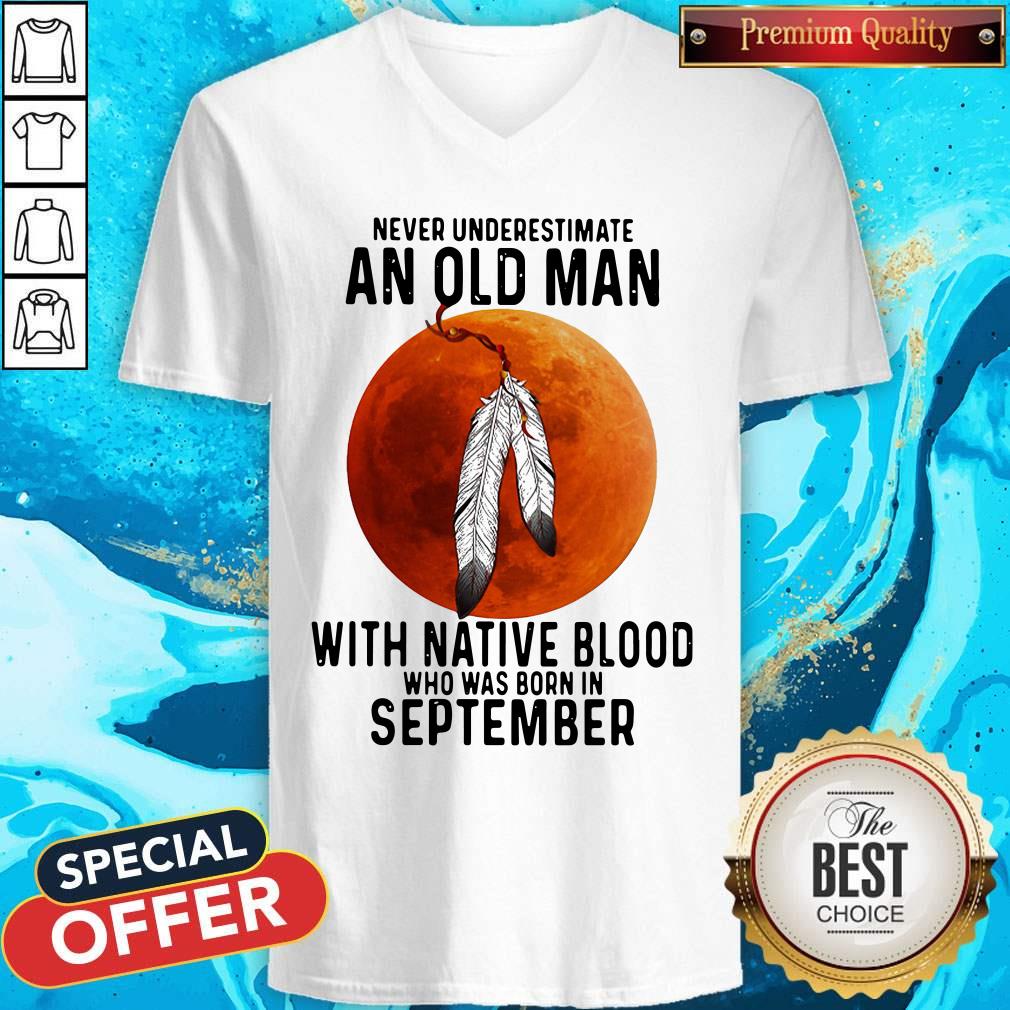 Never Underestimate An Old Man With Native Blood And Was Born In September Shirt - Image 2