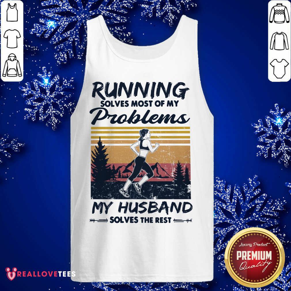 Running Solves Most Of My Problems My Husband Shirt - Image 4