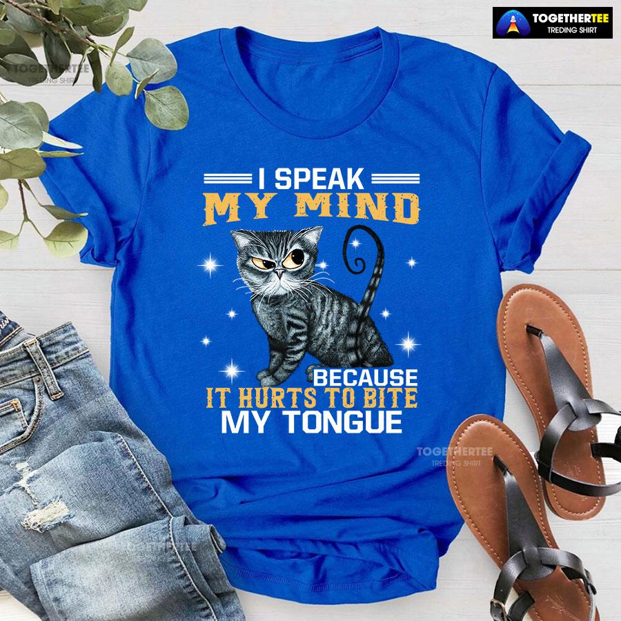 I Speak My Mind Because It Hurts To Bite My Tongue Grey Cat T-Shirt - Image 5