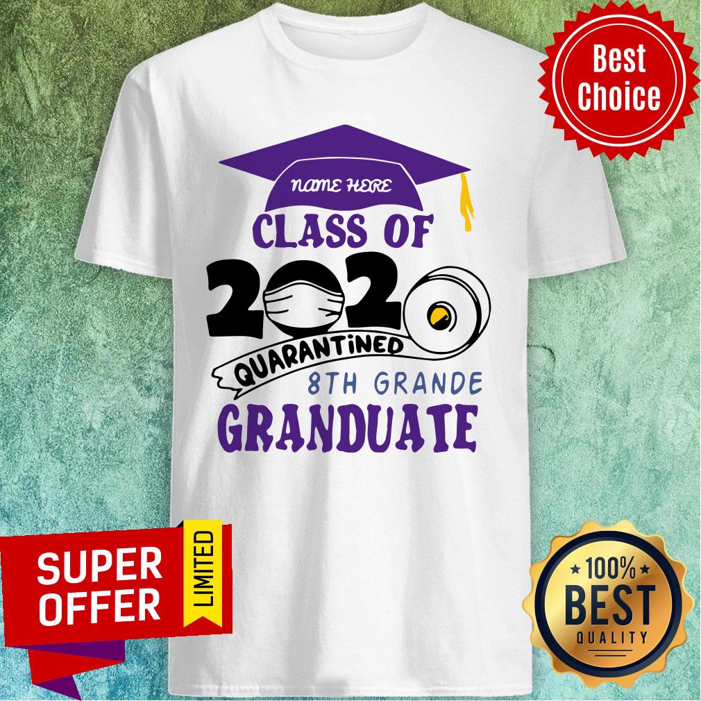 Nice Name Here Class Of 2020 Quarantined 8th Grande Granduate Purple Shirt