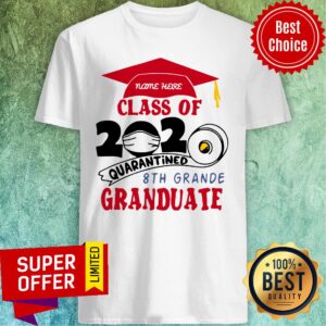 Official Name Here Class Of 2020 Quarantined 8th Grande Granduate Red Shirt