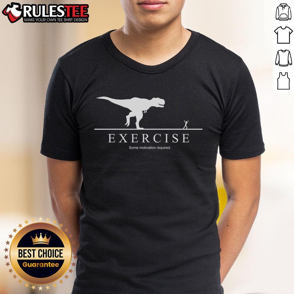 Funny Exercise Some Motivation Required T-Rex T-Shirt