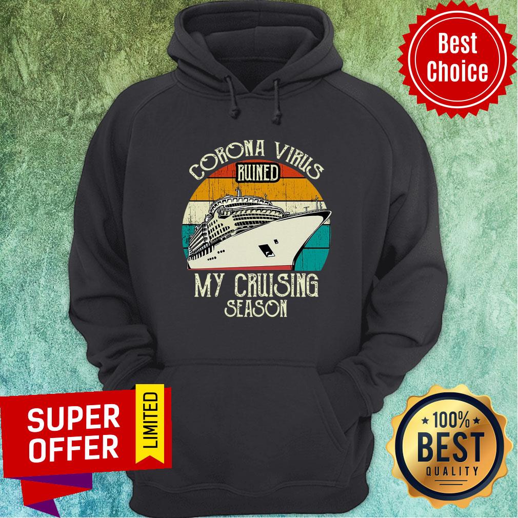 Corona Virus Ruined My Cruising Season Vintage Shirt