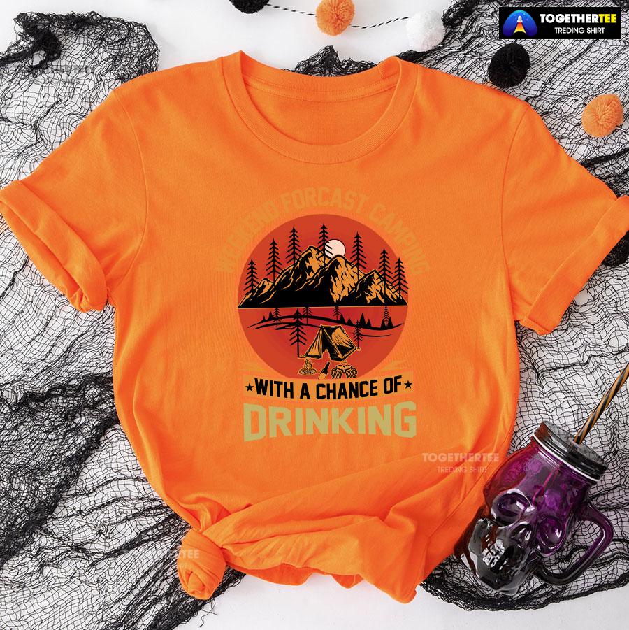 Weekend Forecast Camping With A Chance Of Drinking T-Shirt - Image 10