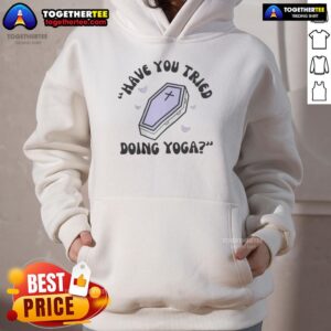 Alternative view of Official Have You Tried Doing Yoga T-Shirt