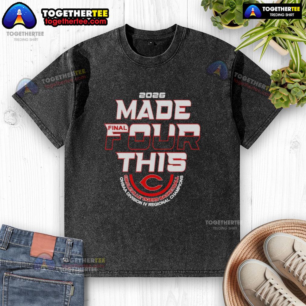 Awesome Circleville Tigers Basketball 2026 Made Final Four This T-Shirt - Image 6