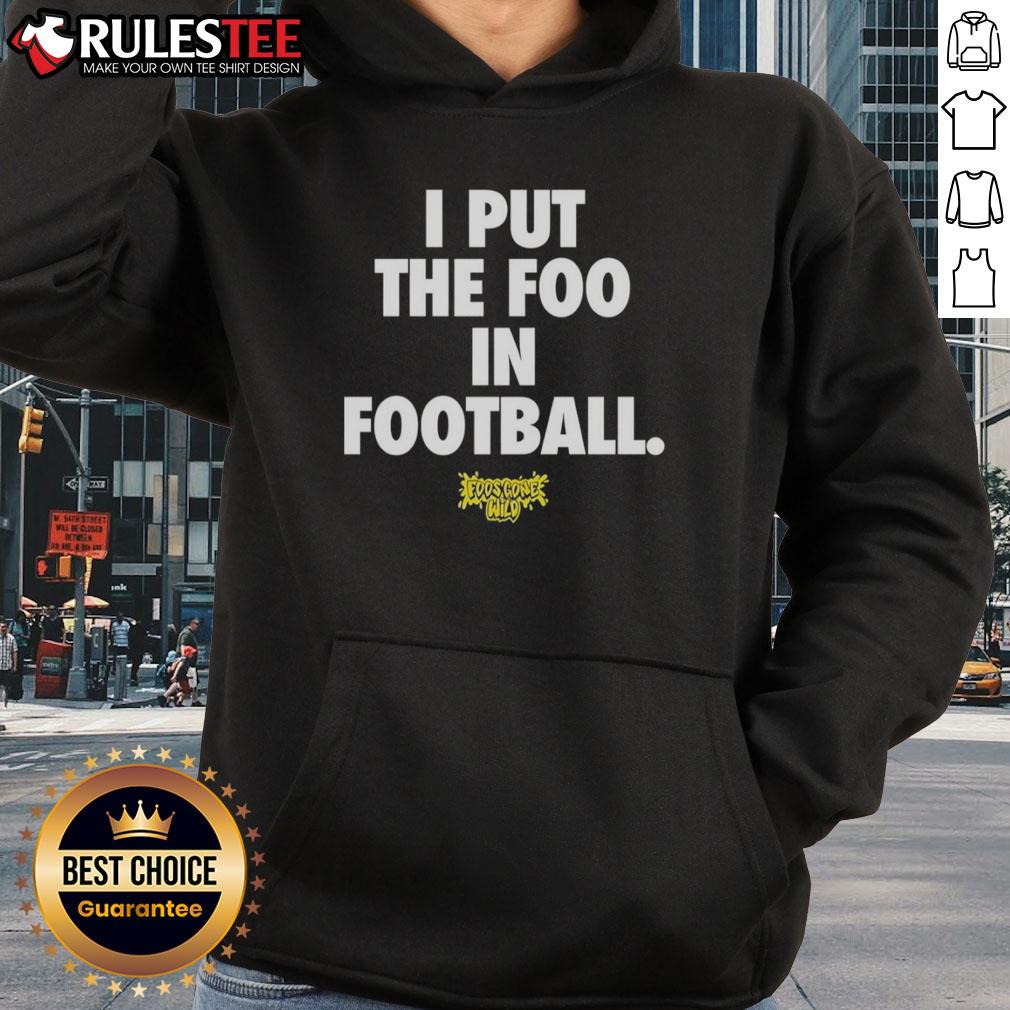 Awesome I Put The Foo In Football T-Shirt - Image 2
