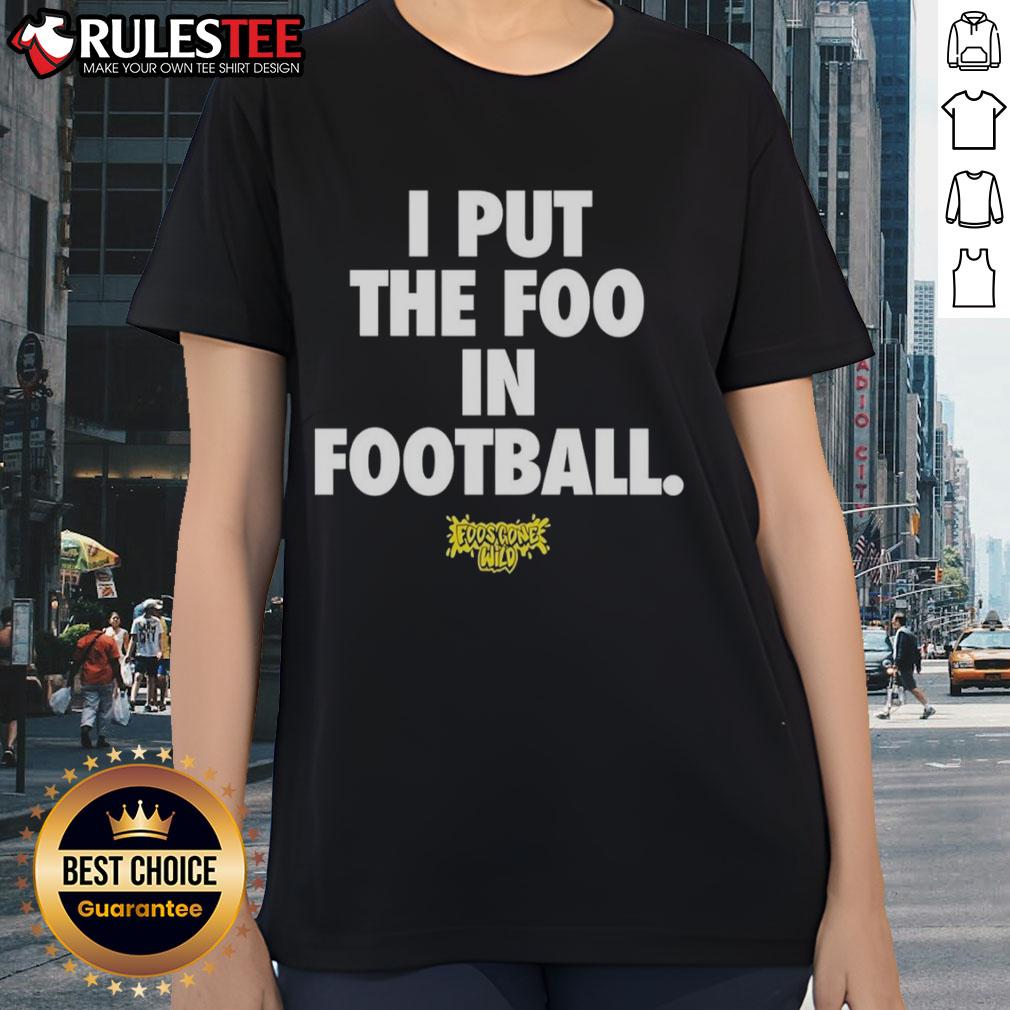 Awesome I Put The Foo In Football T-Shirt - Image 3