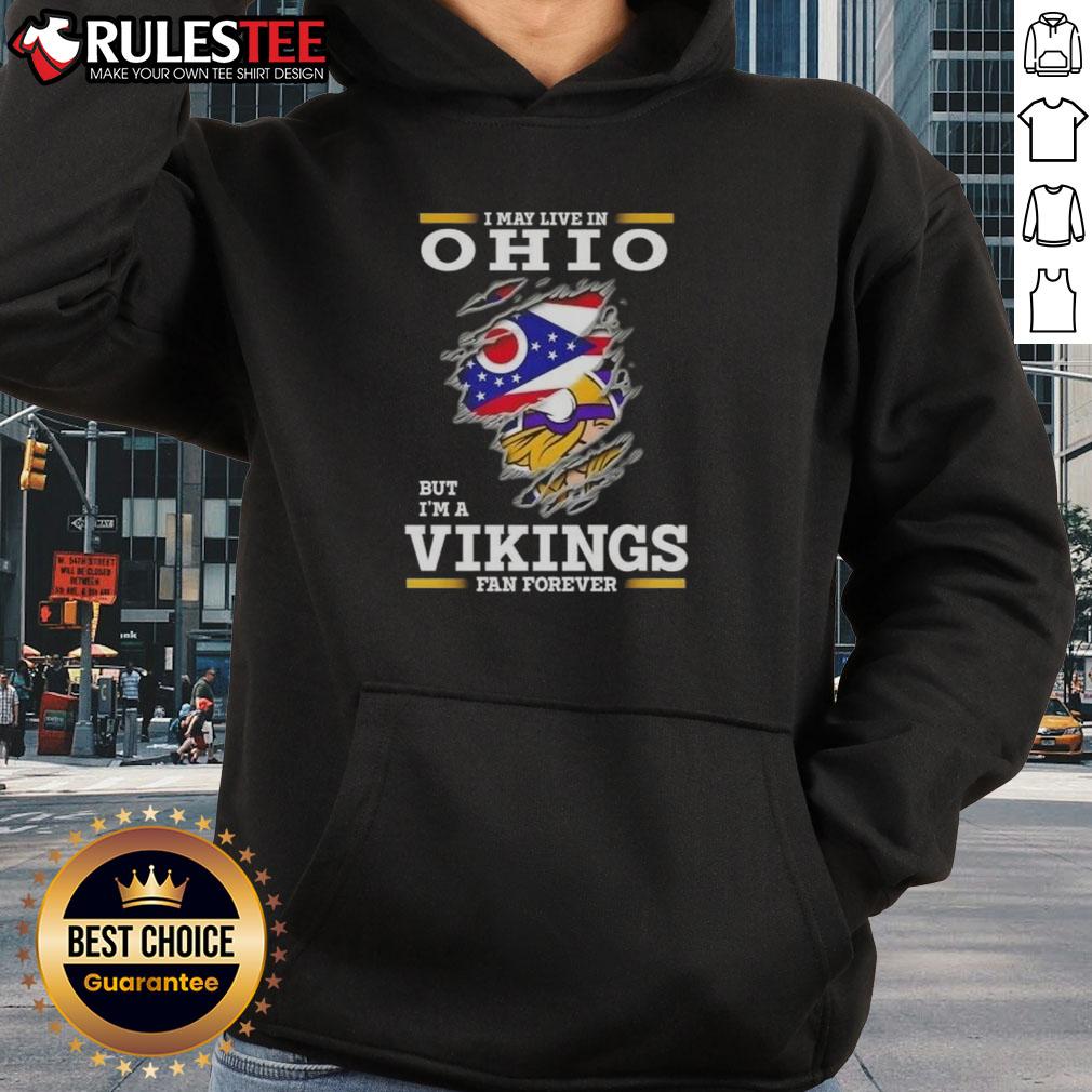 Awesome I May Live In Ohio But I'm A Minnesota Vikings Fan Forever T-Shirt - Image 2