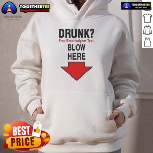 Alternative view of Nice Drunk Free Breathalyzer Test Blow Here T-Shirt