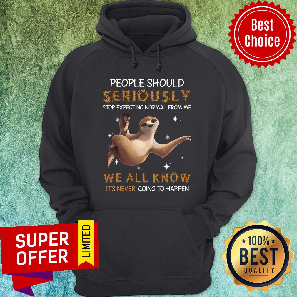 People Should Seriously Stop Expecting We All Know Shirt - Image 4
