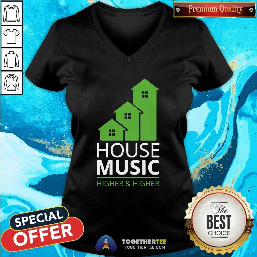 Pretty House Music Higher And Higher Shirt - Image 3