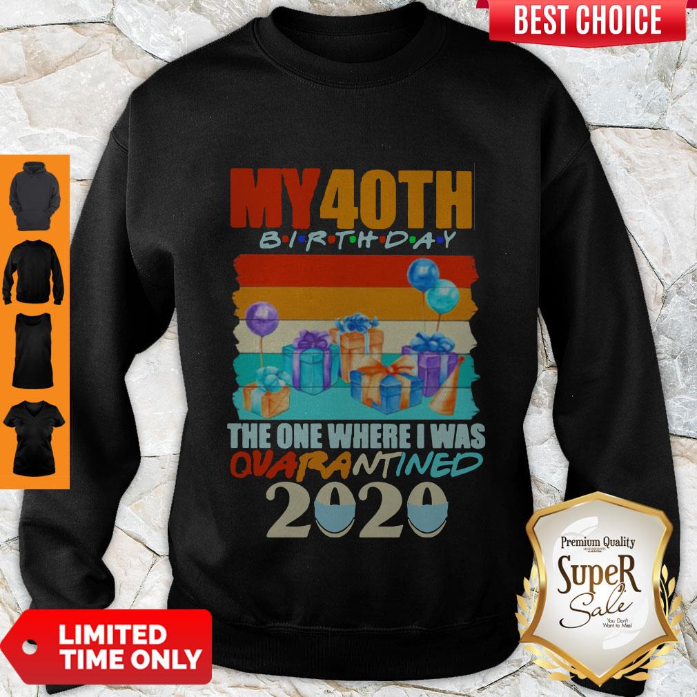 Nice My 40th Birthday The One Where I Was Quarantined 2020 Mask Vintage Shirt - Image 2