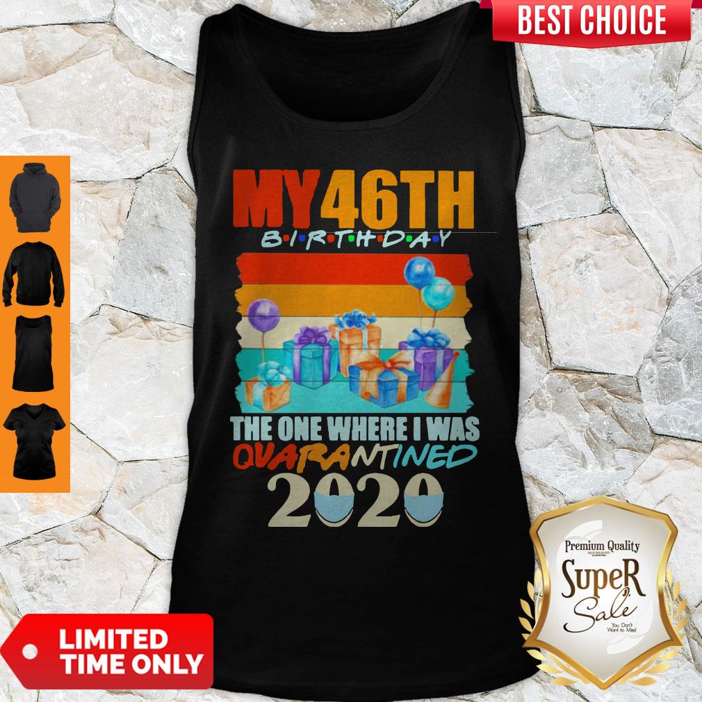 Nice My 46th Birthday The One Where I Was Quarantined 2020 Mask Vintage Shirt - Image 2