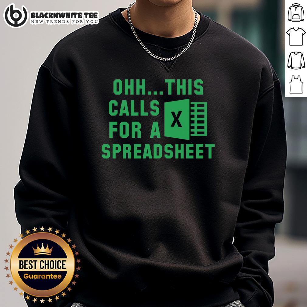 Official Ohh This Calls For A Spreadsheet Excel T-Shirt - Image 5