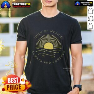 Top Gulf Of Mexico Always & Forever Vintage Sunset Political T-Shirt