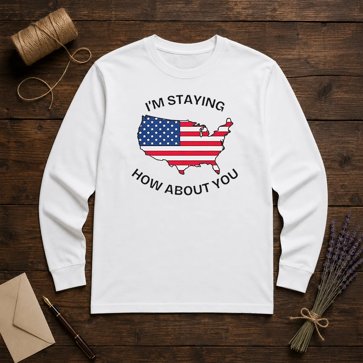 Awesome United States I'M Staying How About You Patriotic American Flag Shirt - Image 5