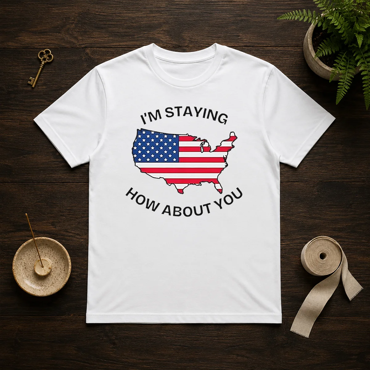 Awesome United States I'M Staying How About You Patriotic American Flag Shirt
