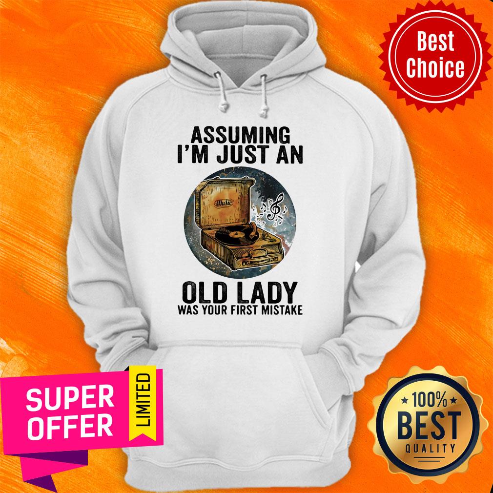 Gramophone Music Assuming I’m Just An Old Lady Was Your First Mistake Shirt - Image 3