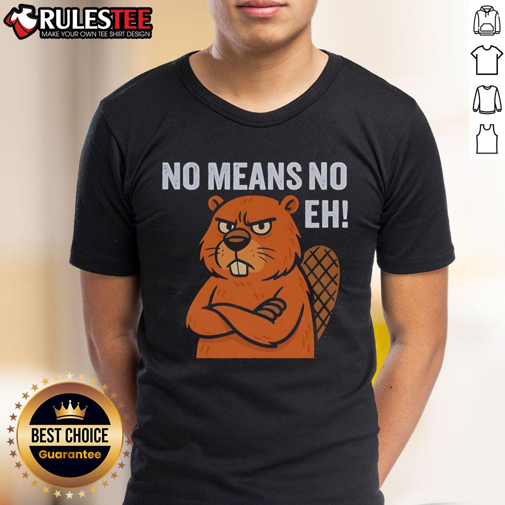 Funny Lumberjills No Means No Eh T-Shirt