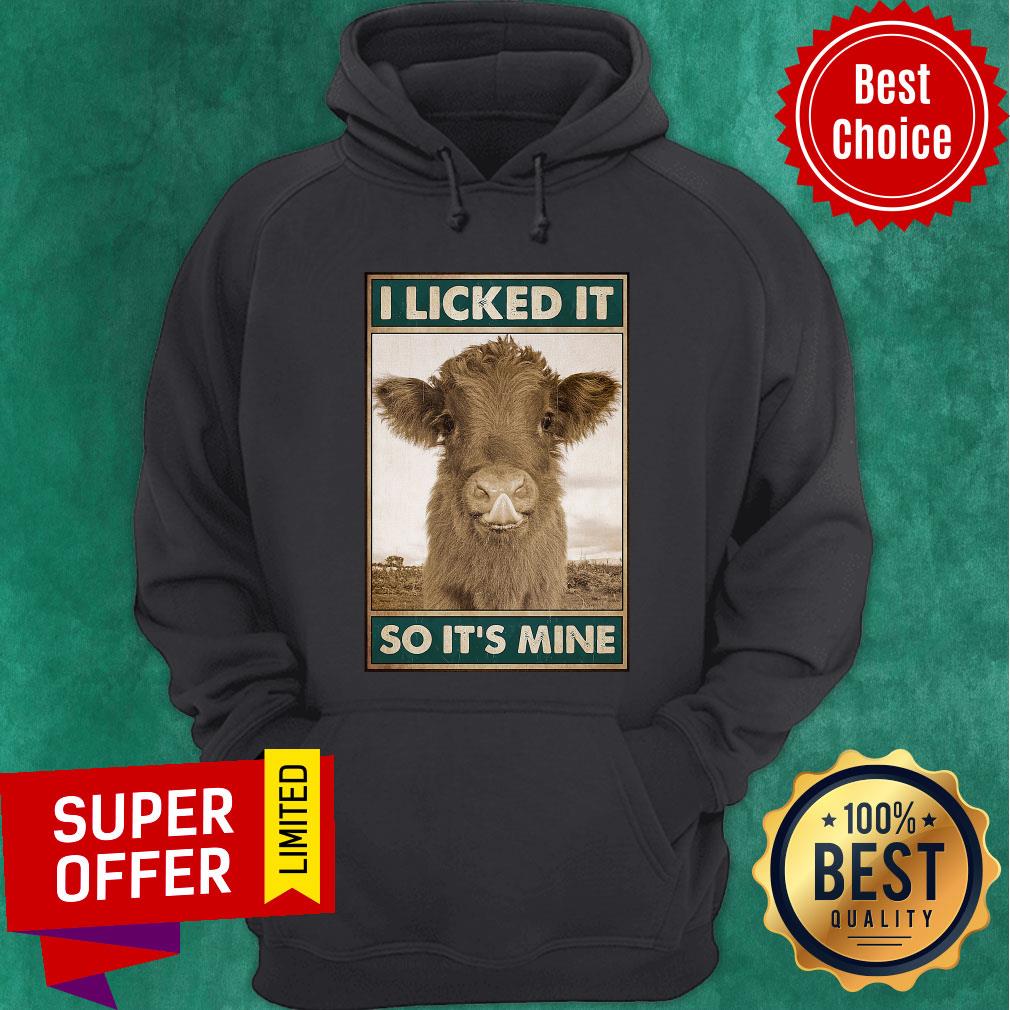 Funny Cow I Licked It So It'S Mine Shirt - Image 5