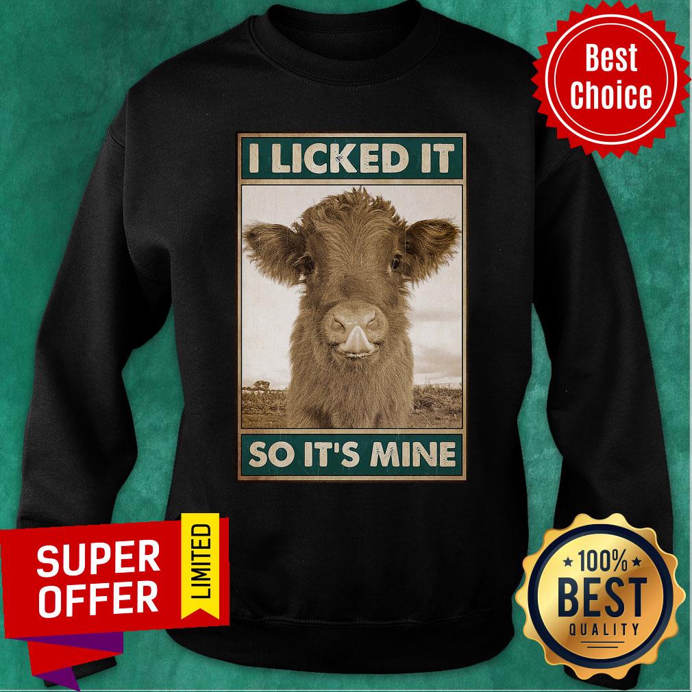 Funny Cow I Licked It So It'S Mine Shirt - Image 4