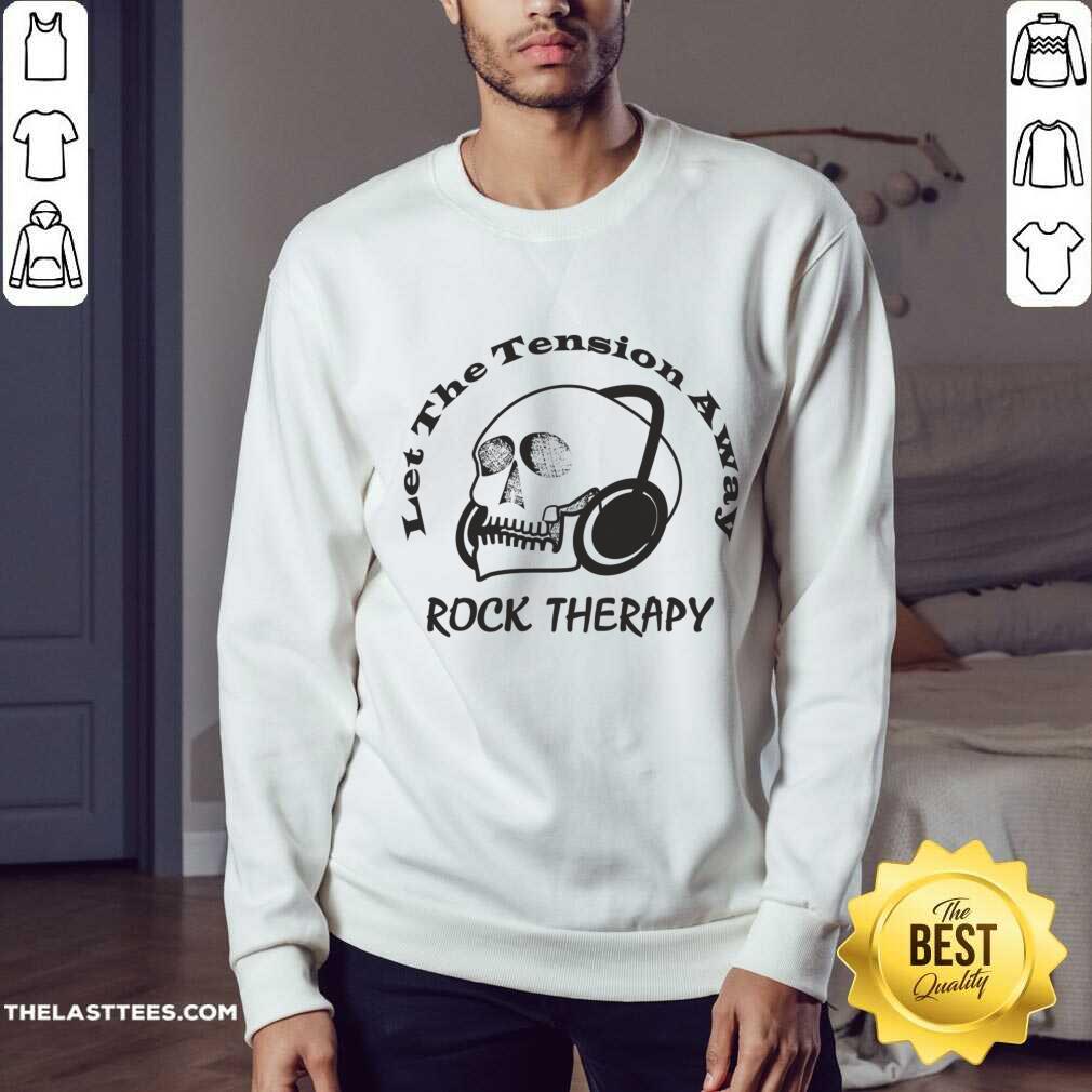 Let The Tension Away Rock Therapy Skull Shirt - Image 3