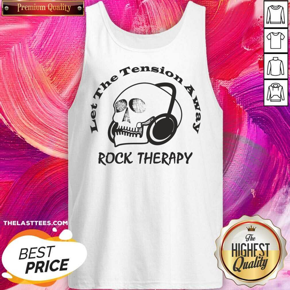 Let The Tension Away Rock Therapy Skull Shirt - Image 2