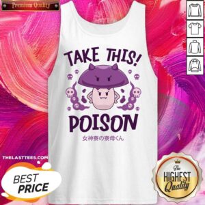 Alternative view of Take This Poison Mushroom Kawaii Shirt