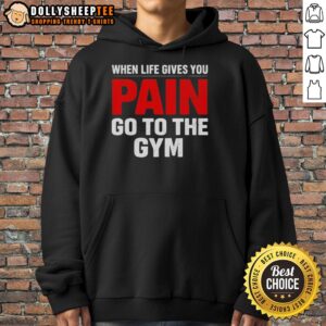 Alternative view of Official When Life Gives You Go To The Gym T-Shirt